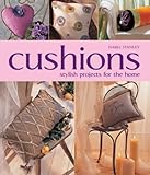 Cushions : stylish projects for the home
