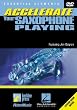 Accelerate Your Saxophone Playing