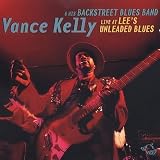 Revue Vance Kelly  / Live at Lee's Unleaded Blues