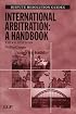 International Arbitration: A Handbook (Dispute Resolution Guides)