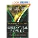 Shifting Shadow of Supernatural Power: A Prophetic Manual for Those Wanting to Move in God's Supernatural Power