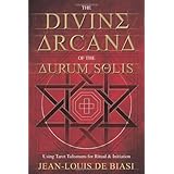 The Divine Arcana of the Aurum Solis: Using Tarot Talismans for Ritual and Initiation