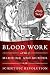 blood work a tale of medicine and