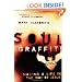 Soul Graffiti: Making a Life in the Way of Jesus