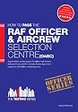 ROYAL AIR FORCE OFFICER Aircrew and Selection Centre Workbook (OASC). How to pass the RAF Officer selection process including Interview questions, ... Insider Tips and Scoring Criteria.: 1