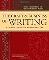 The Craft & Business Of Writing: Essential Tools For Writing Success (Editors of Writers Digest)