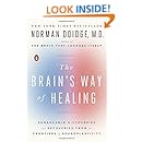 The Brain's Way of Healing: Remarkable Discoveries and Recoveries from the Frontiers of Neuroplasticity (James H. Silberman Book)