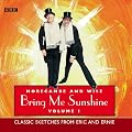 Morecambe and Wise Vol 1 Bring Me Sunshine. (BBC AudioBooks) Free Dearland Audio CD with this Purchase.