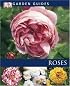 Roses (Garden Guides)