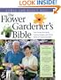 The Flower Gardener's Bible: Time-Tested Techniques, Creative Designs, and Perfect Plants for Colorful Gardens