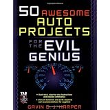 50 Awesome Auto Projects for the Evil Genius