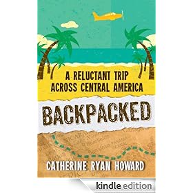 Backpacked: A Reluctant Trip Across Central America