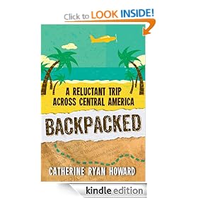 Backpacked: A Reluctant Trip Across Central America