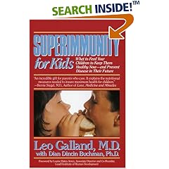 Superimmunity for Kids : What to Feed Your Children to Keep Them Healthy Now, and Prevent Disease in Their Future