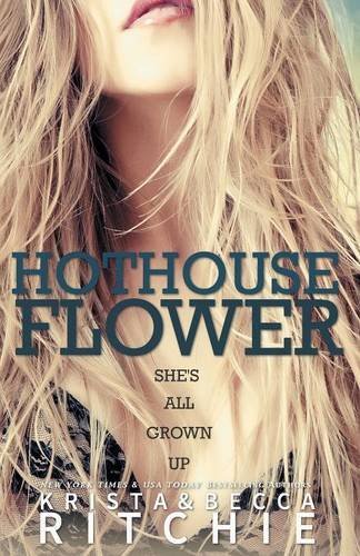 Hothouse Flower: The Calloway Sisters, Book 2