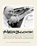Herblock: The Life and Works of the Great Political Cartoonist