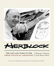 Herblock: The Life and Works of the Great Political Cartoonist Herblock: The Life and Works of the Great Political Cartoonist