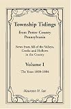 Township Tidings from Potter County, Pennsylvania: News from All of the Valleys, Creeks, and Hollows in the County
