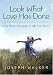 Look What Love Has Done: Five-Minute Messages to Lift Your Spirit (Hardcover)