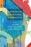 A Poetics of Unnatural Narrative (THEORY INTERPRETATION NARRATIV)