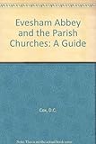 Evesham Abbey and the parish churches : a guide