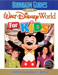 Birnbaum's Walt Disney World For Kids 2010