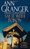 Say it with Poison (A Mitchell & Markby Mystery)