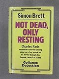 Not dead, only resting : a crime novel