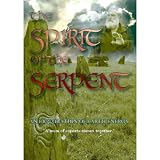 The Spirit of the Serpent, an Exploration of Earth Energy