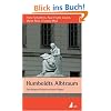 Humboldts Albtraum. Der Bologna-Prozess und seine Folgen Humboldts Albtraum. Der Bologna-Prozess und seine Folgen