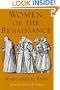 Women of the Renaissance (Women in Culture and Society)