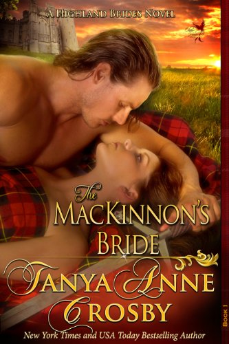 The MacKinnon's Bride (The Highland Brides) by Tanya Anne Crosby