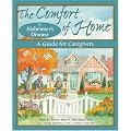 The Comfort of Home for Alzheimer's Disease: A Guide for Caregivers