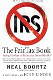 The Fair Tax Book: Saying Goodbye to the Income Tax and the IRS