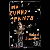Mr. Funny Pants | [Michael Showalter]