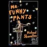 Mr. Funny Pants