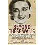 Beyond These Walls: Escaping the Warsaw Ghetto - A Young Girl's Story (Virago Modern Classics)