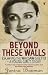 Beyond These Walls: Escaping the Warsaw Ghetto - A Young Girl's Story (Virago Modern Classics)