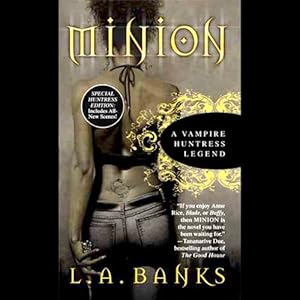 Minion (Vampire Huntress Legend, Book 1)  - L.A. Banks
