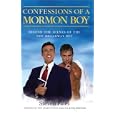 Confessions of a Mormon Boy: Behind the Scenes of the off-Broadway Hit by Steven Fales