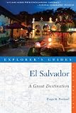 Explorer's Guide El Salvador: A Great Destination (Explorer's Great Destinations)