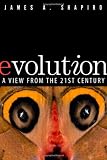 Evolution: A View from the 21st Century (FT Press Science)