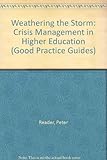 Weathering the storm : crisis management in higher education