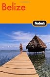 Fodor's Belize 3rd Edition (Fodor's Gold Guides)