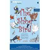 TheShoeBird:AMusicalFablebySamuelJones.BasedonaStorybyEudoraWelty