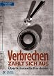 Verbrechen zahlt sich aus...: �ber kriminelle Karrieren