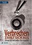 Verbrechen zahlt sich aus...: �ber kriminelle Karrieren