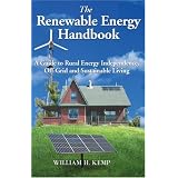 The Renewable Energy Handbook: A Guide to Rural Energy Independence, Off-Grid and Sustainable Living