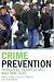 Crime Prevention: Principles, Perspectives and Practices