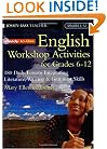 Ready-to-Use English Workshop Activities for Grades 6-12: 180 Daily Lessons Integrating Literature, Writing & Grammar Skills